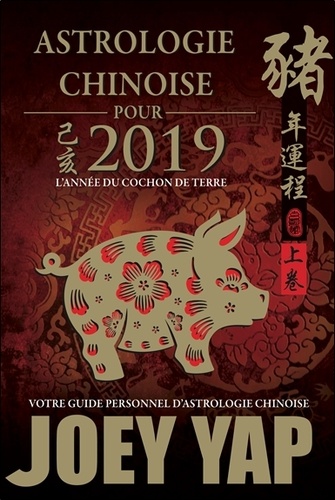 Astrologie Chinoise Pour 2019 - L'année Du Cochon De Terre