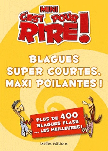 Blagues Super Courtes, Maxi Poilantes !