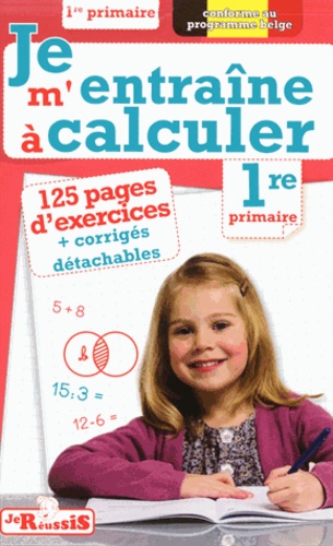 Je M'entraine À Calculer 1re Primaire