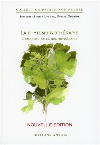 La Phytembryothérapie - L'embryon De La Gemmothérapie