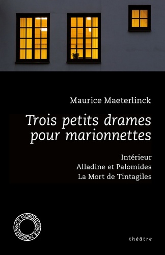 Trois Petits Drames Pour Marionnettes - Intérieur - Alladine Et Palomides - La Mort De Tintagiles