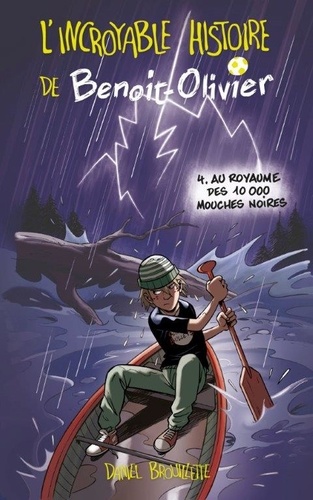 L'incroyable Histoire De Benoit-Olivier - Tome 4 - Au Royaume Des 10 000 Mouches Noires