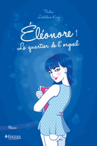 Eléonore - Tome 1 - Le Quartier De L'orgueil