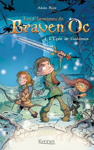 Les Chroniques De Braven Oc - Tome 1 - L'épée De Galamus