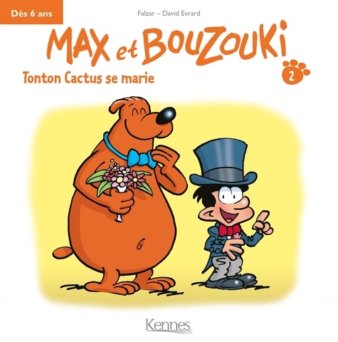 Max Et Bouzouki - Tome 2 - Tonton Cactus Se Marie