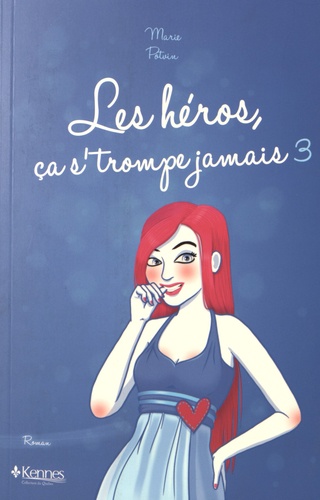 Les Héros, Ça S'trompe Jamais - Tome 3