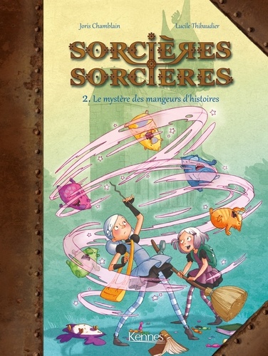 Sorcières Sorcières - Tome 2 - Le Mystère Des Langeurs D'histoires