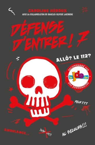 Défense D'entrer ! Tome 7 - Allô ? Le 112 ?