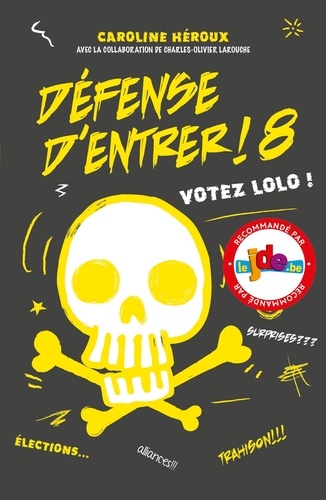 Défense D'entrer ! Tome 8 - Votez Lolo !