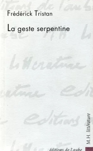 Curieuse Histoire De La Geste Serpentine