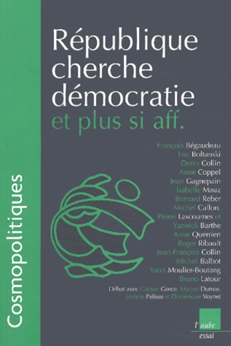 Cosmopolitiques N° 3 : République Cherche Démocratie Et Plus Si Aff