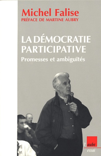 La Démocratie Participative - Promesses Et Ambiguïtés