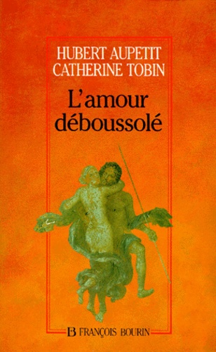 L'amour Deboussole - A La Recherche D'une Morale Amoureuse