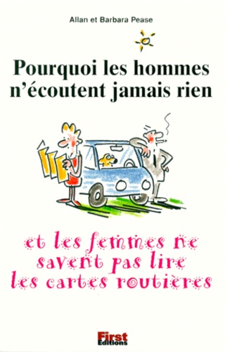 Pourquoi Les Hommes N'écoutent Jamais Rien Et Les Femmes Ne Savent Pas Lire Les Cartes Routières