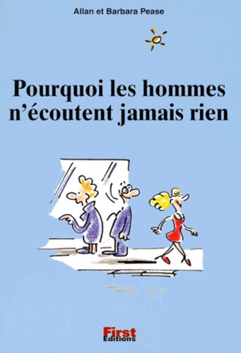 Pourquoi Les Hommes N'écoutent Jamais Rien - Et Ne Savent Faire Qu'une Seule Chose À La Fois
