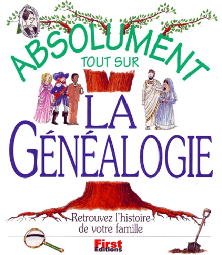 Absolument Tout Sur La Généalogie