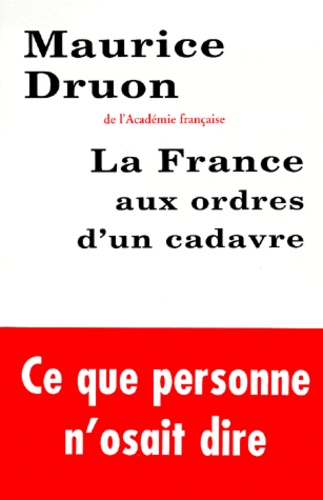 La France Aux Ordres D'un Cadavre