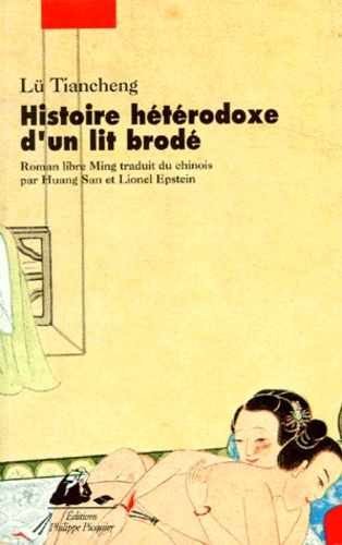Histoire Hétérodoxe D'un Lit Brodé - Roman Libre Ming