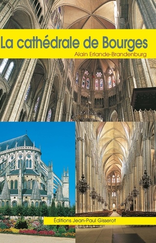 La Cathédrale Saint-Etienne De Bourges