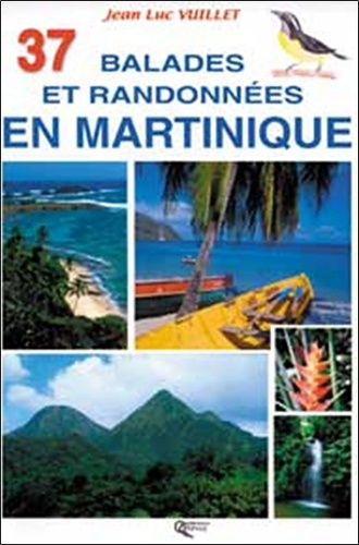 37 Balades Et Randonnées En Martinique