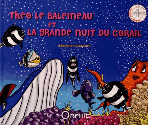 Théo Le Baleineau Et La Grande Nuit Du Corail