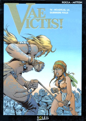 Vae Victis ! - Tome 6 - Boadicae, La Guerrière Folle