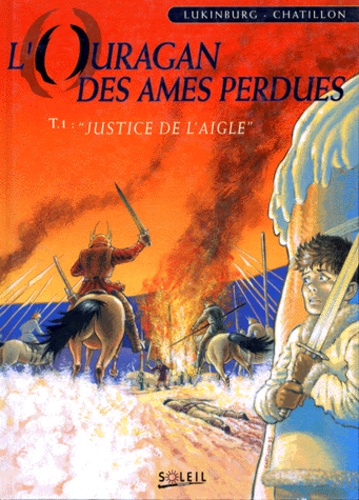 L'ouragan Des Ames Perdues Tome 1 : Justice De L'aigle
