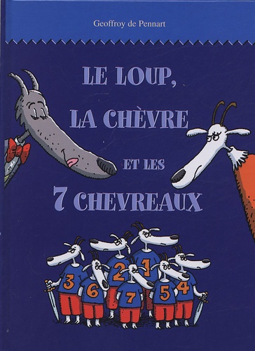 Les Loups (Igor Et Cie) - Le Loup, La Chèvre Et Les 7 Chevreaux