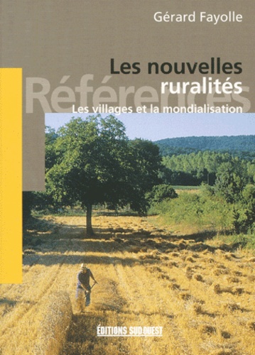 Les Nouvelles Ruralités. - Les Villages Et La Mondialisation