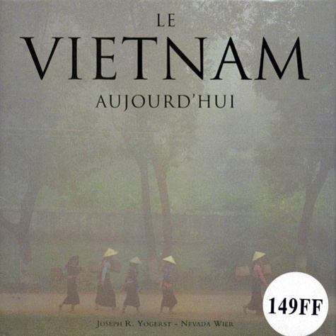 Le Vietnam Aujourd'hui