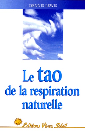 Le Tao De La Respiration Naturelle