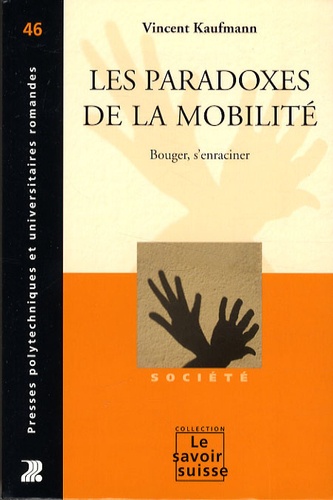 Les Paradoxes De La Mobilité - Bouger, S'enraciner