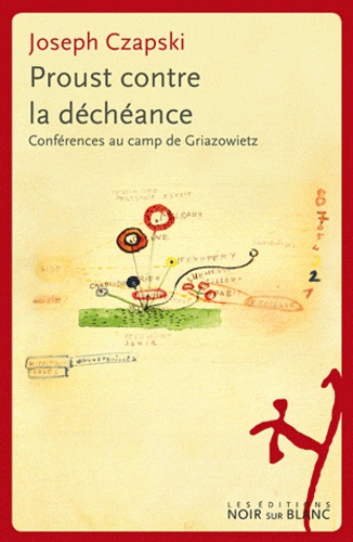 Proust Contre La Déchéance - Conférences Au Camp De Griazowietz