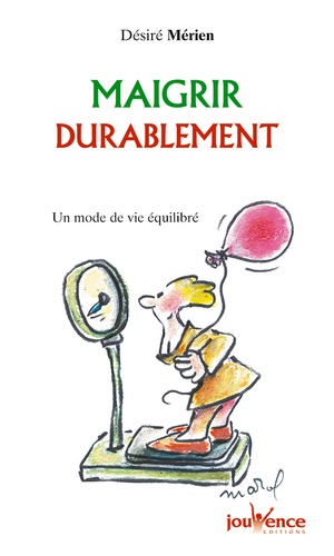 Maigrir Durablement - Un Mode De Vie Equilibre
