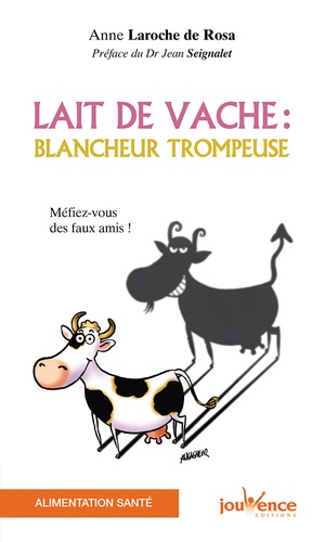 Lait De Vache : Blancheur Trompeuse - Méfiez-Vous Des Faux Amis