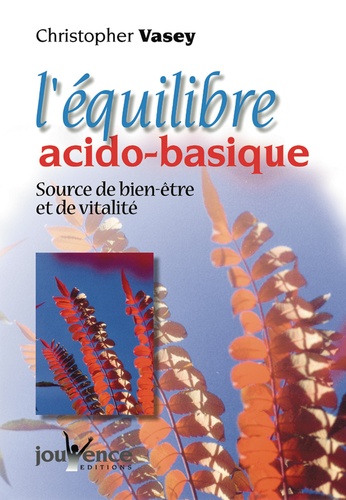 L'equilibre Acido-Basique - Source De Bien-Etre Et De Vitalite