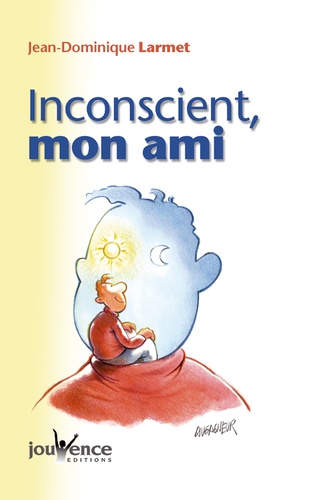 Inconscient, Mon Ami