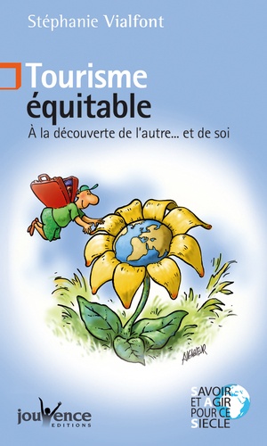 Tourisme Équitable - A La Découverte De L'autre - Et De Soi