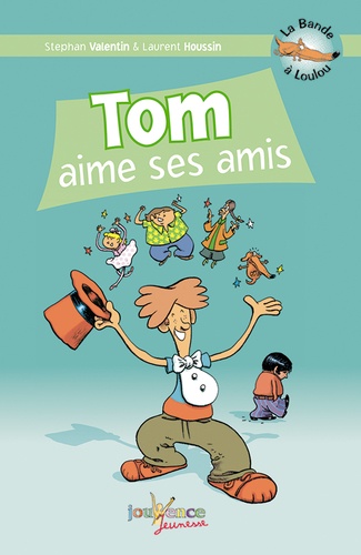 La Bande À Loulou Tome 1 - Tom Aime Ses Amis
