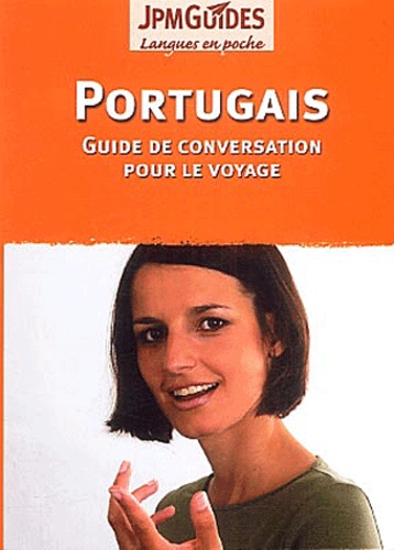 Portugais - Guide De Conversation Pour Le Voyage