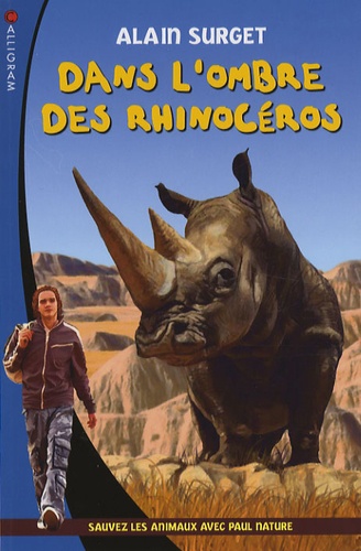 Dans L'ombre Des Rhinocéros - Sauvez Les Animaux Avec Paul Nature