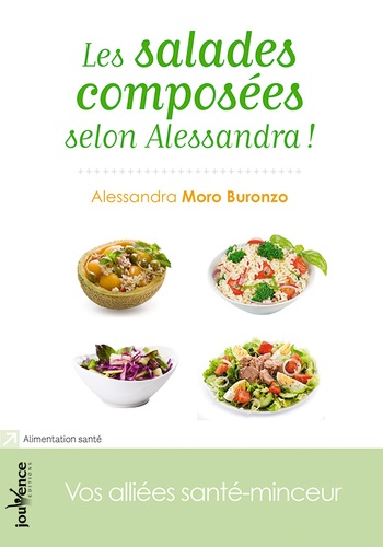 Les Salades Composées Selon Alessandra ! - Vos Alliées Santé-Minceur