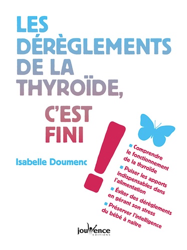 Les Dérèglements De La Thyroïde, C'est Fini !