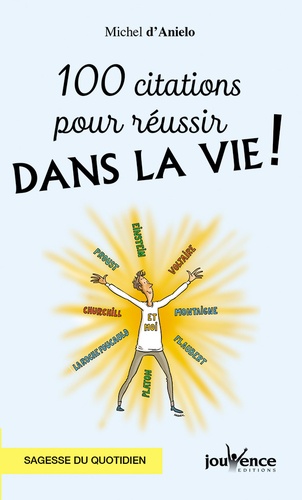 100 Citations Pour Réussir Dans La Vie !