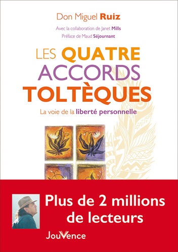 Les Quatre Accords Toltèques - La Voie De La Liberté Personnelle