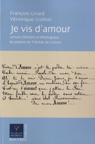 Je Vis D'amour !... - Lecture Littéraire Et Théologique Du Poème "Vivre D'amour !..." De Thérèse De Lisieux