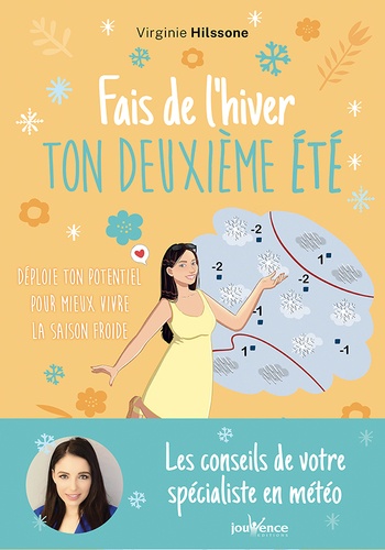 Fais De Ton Hiver Ton Deuxième Été - Déployez Votre Potentiel Pour Mieux Vivre La Saison Froide