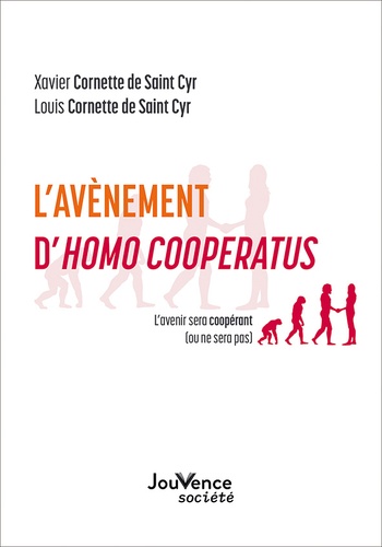 L'avènement D'homo Cooperatus - L'avenir Sera Coopérant (Ou Ne Sera Pas)