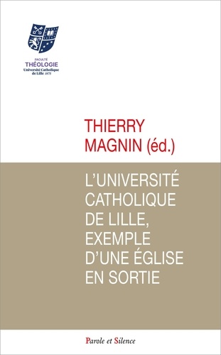 L'université Catholique De Lille, Exemple D'une Eglise En Sortie