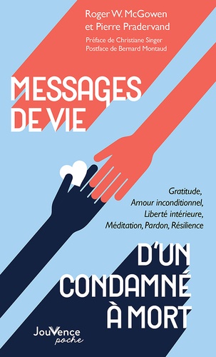 Messages De Vie D'un Condamné À Mort - Gratitude, Amour Inconditionnel, Liberté Intérieure, Méditation, Pardon, Résilience